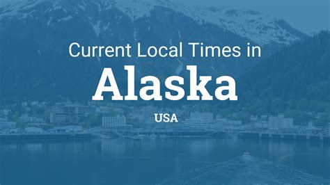 Time in Alaska, United States now.